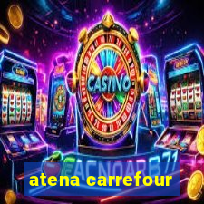 atena carrefour